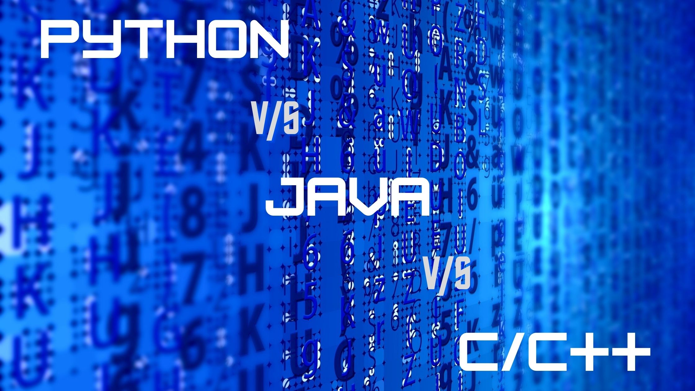 Python vs Java vs C/C++ Key differences and ProsCons