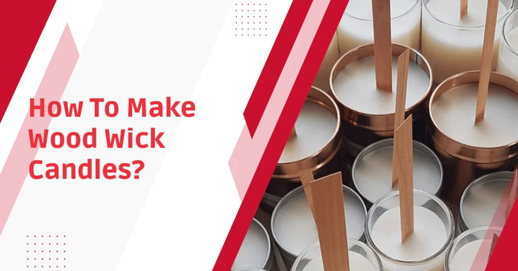 DIY Wood Wick Candles Tutorial Easy Candle Making Guide