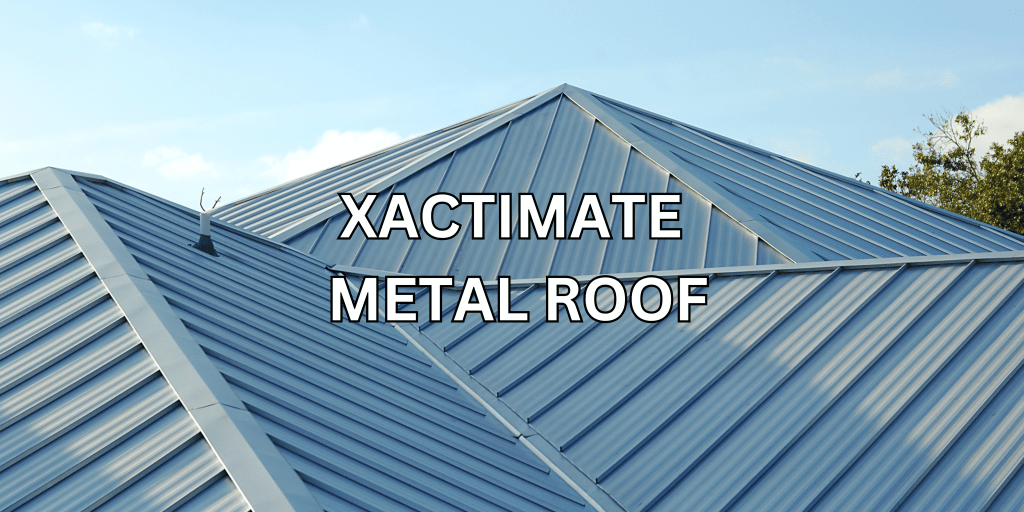 Xactimate Metal Roofing Canei Adjusting