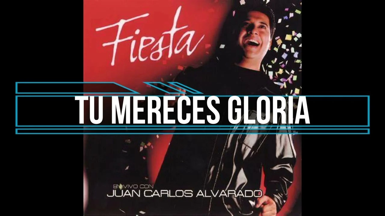 Multitracks Tu Mereces Gloria Juan Carlos Alvarado