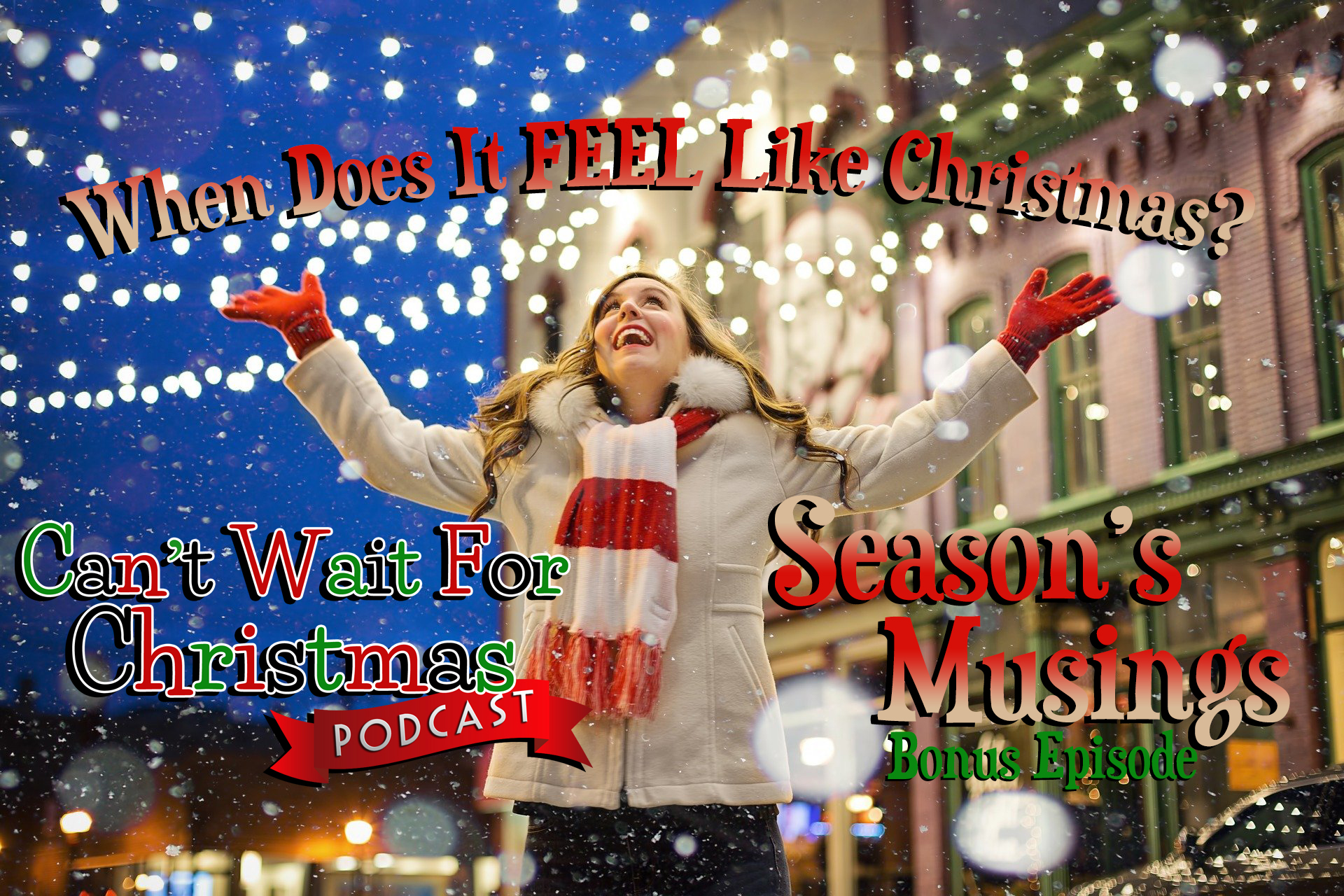 Can't Wait for Christmas CWFC 081 Season’s Musings Bonus Episode