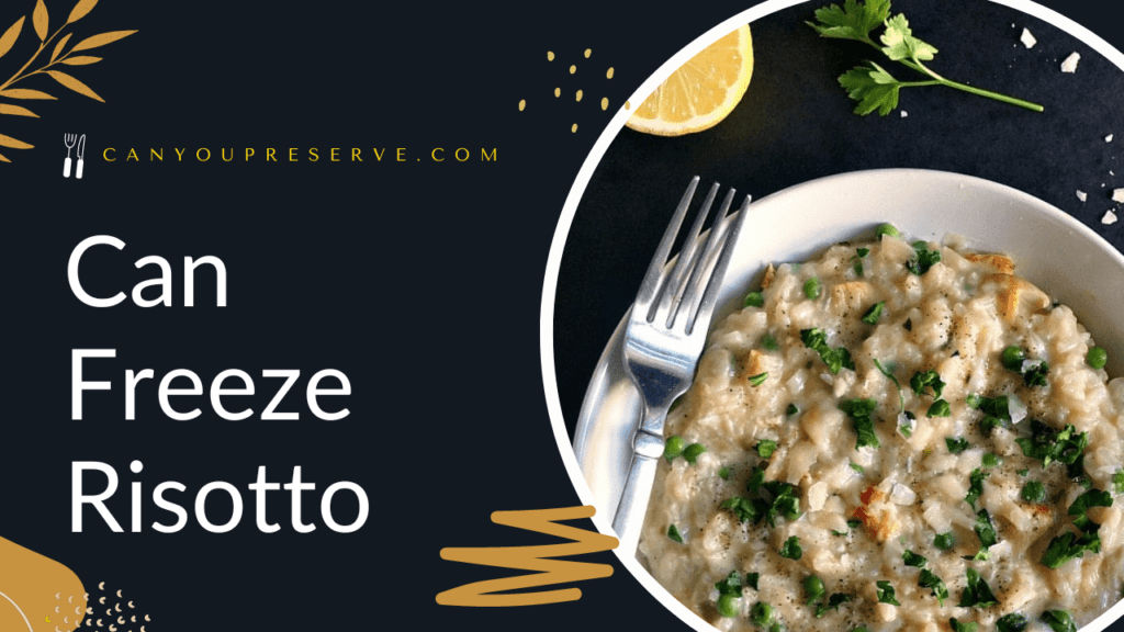 Can Freeze Risotto? Here’s The Surprising Answer On Freezing Risotto