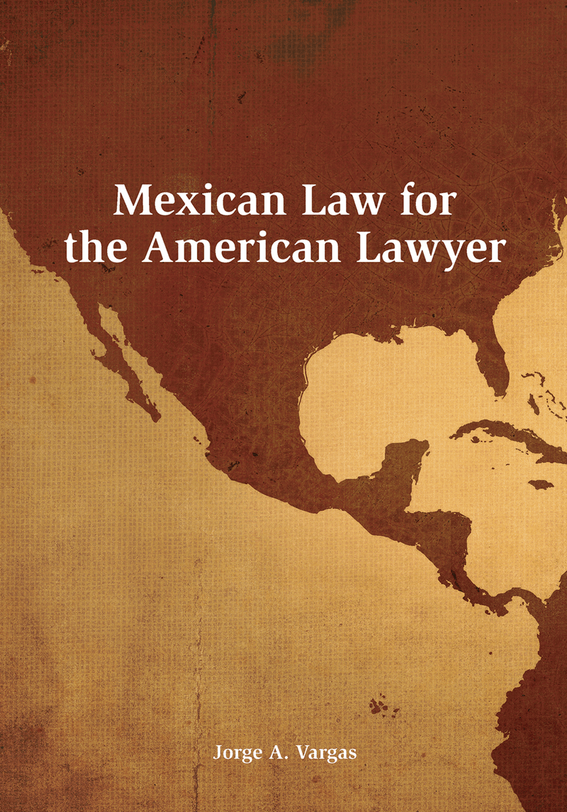 CAP Mexican Law for the American Lawyer (9781594606342). Authors