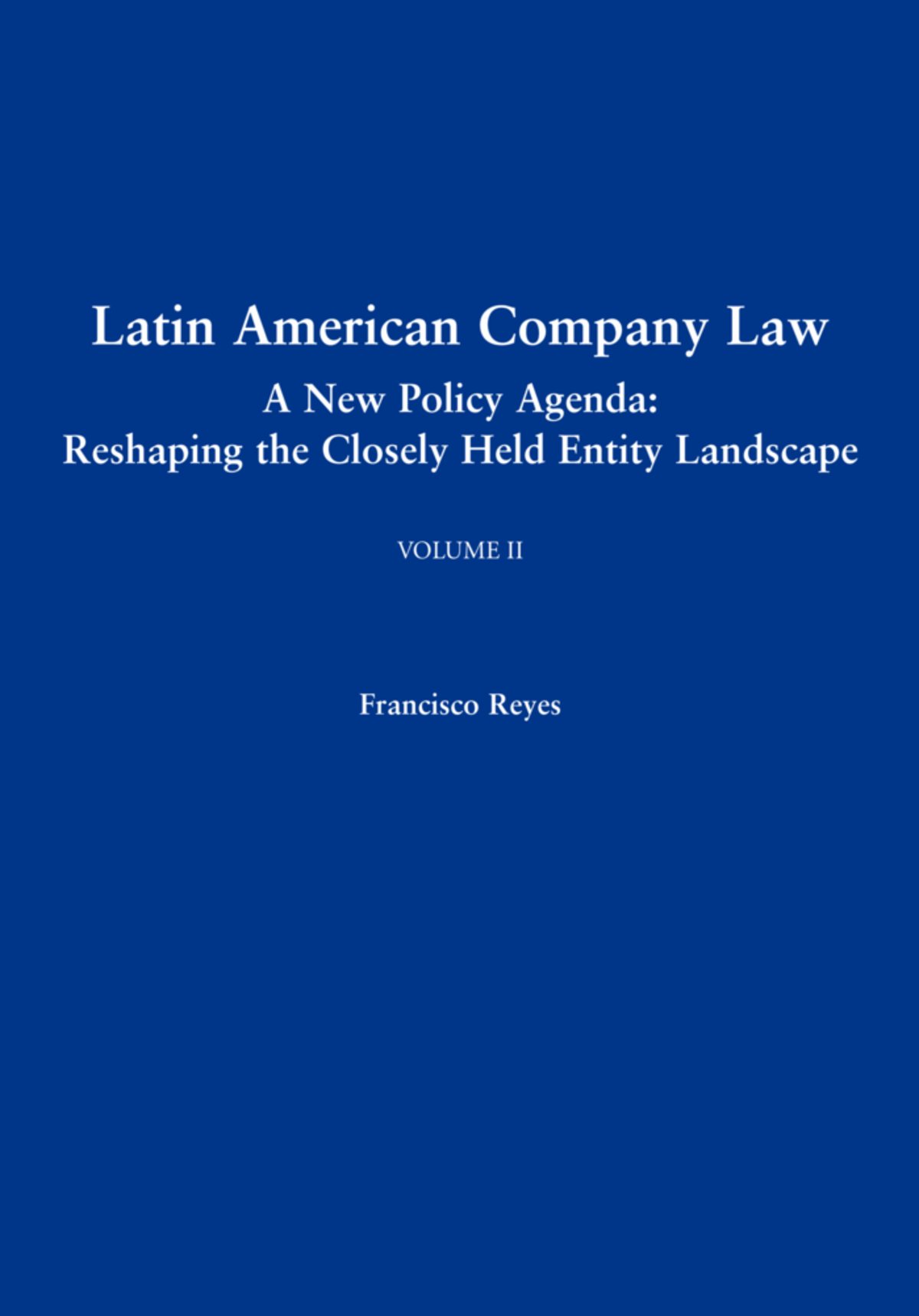 CAP Latin American Company Law, Volume II A New Policy Agenda