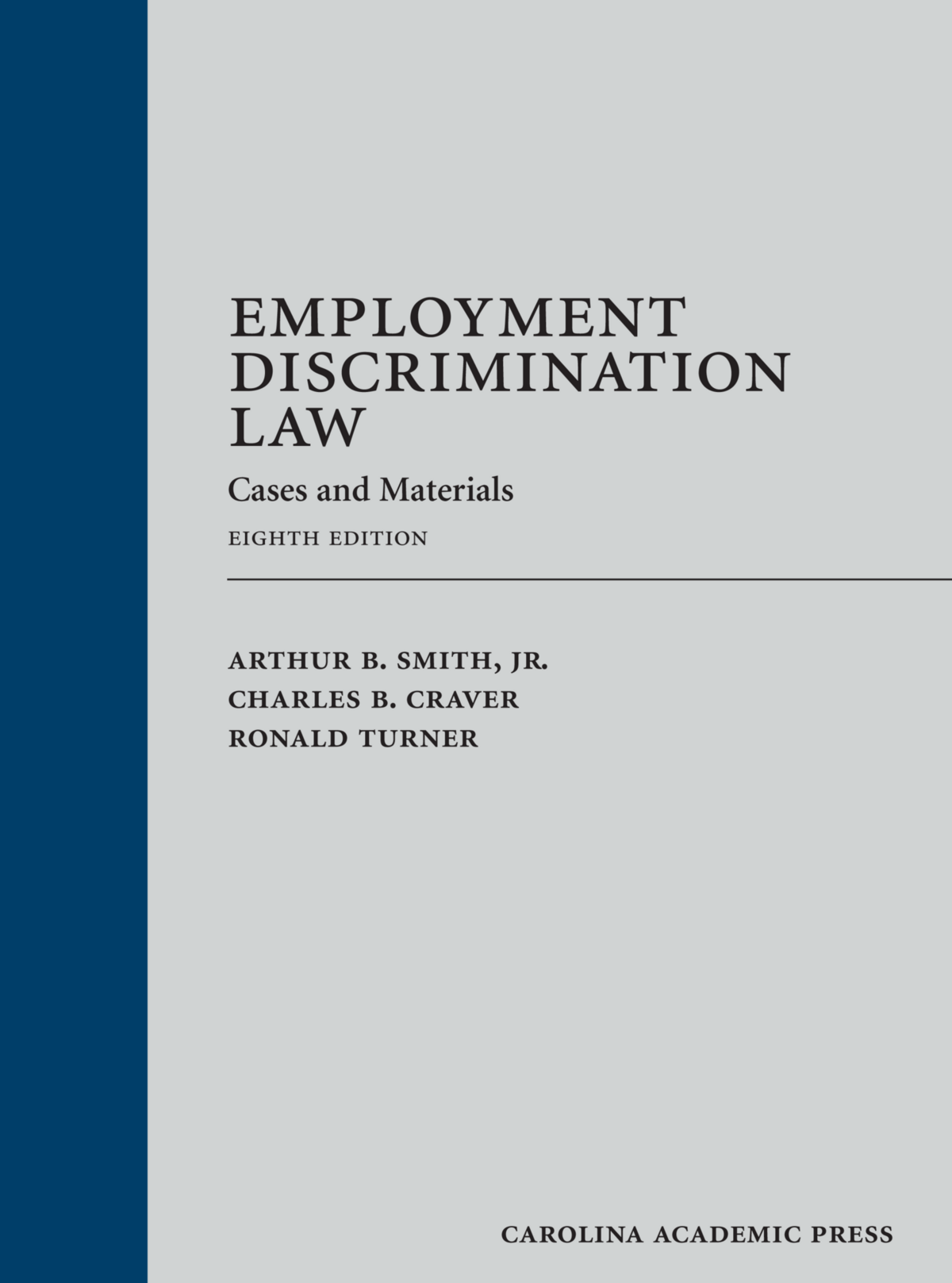 CAP Employment Discrimination Law Cases and Materials, Eighth