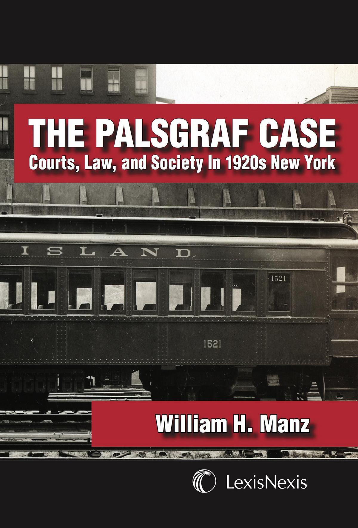 CAP The Palsgraf Case Courts, Law & Society in 1920's New York