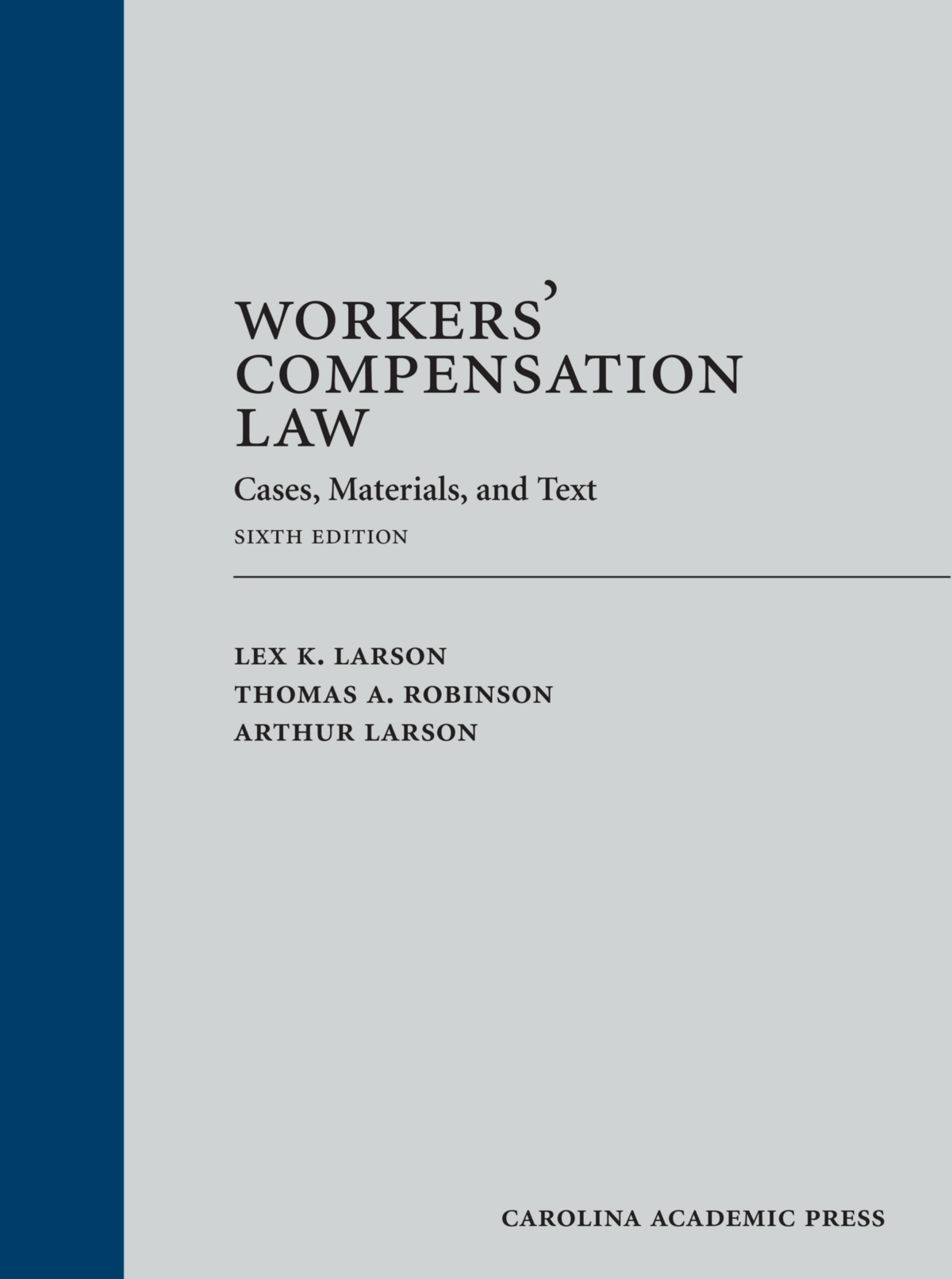CAP Workers' Compensation Law Cases, Materials, and Text, Sixth