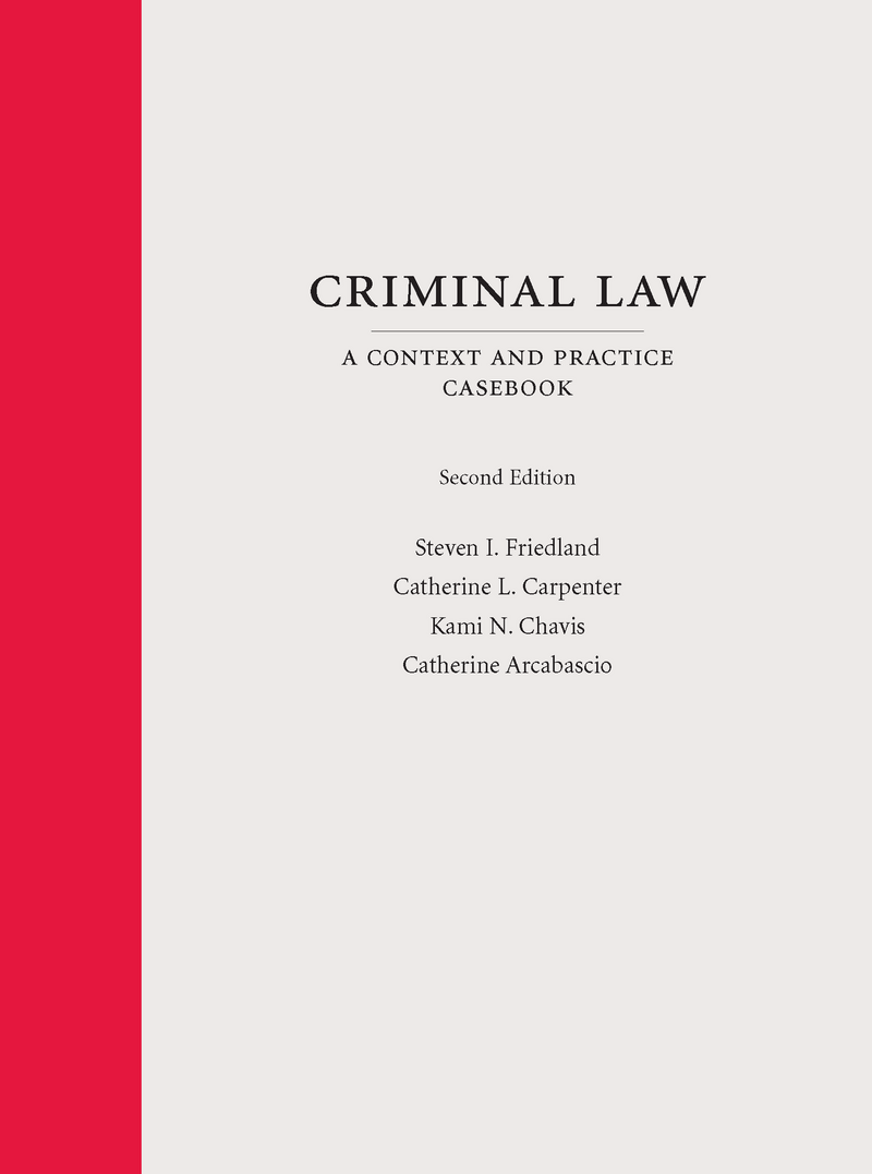 CAP Criminal Law A Context and Practice Casebook, Second Edition
