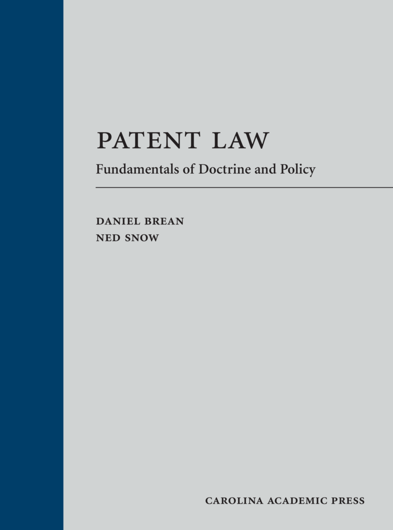 CAP Patent Law Fundamentals of Doctrine and Policy (9781531017897). Authors Daniel H. Brean
