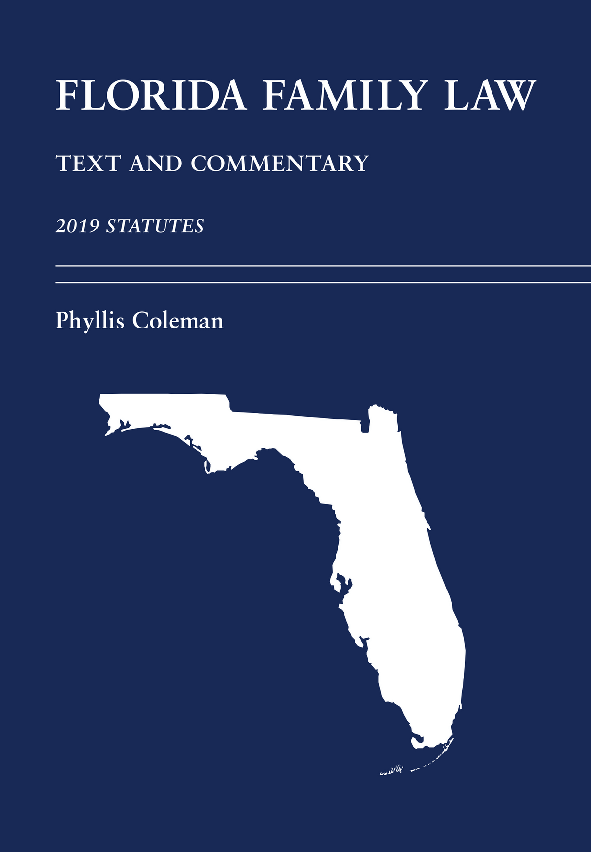 CAP Florida Family Law Text and Commentary, 2019 Statutes