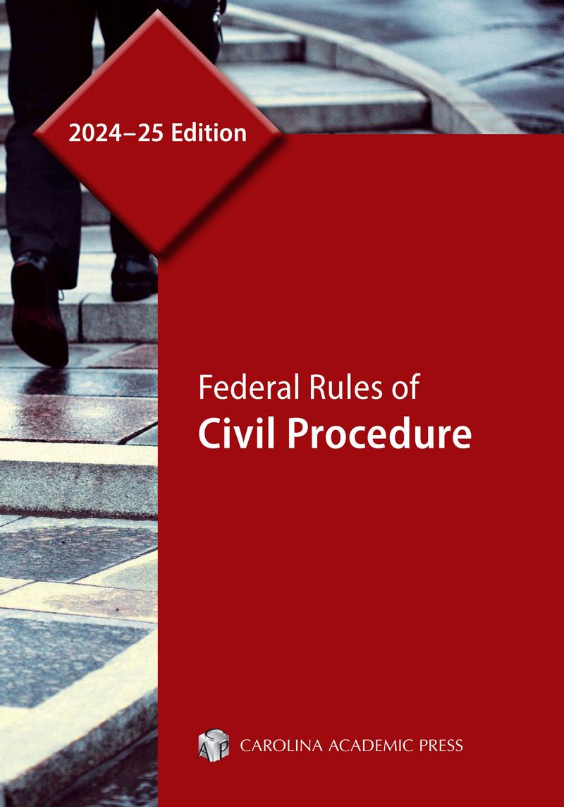 CAP Federal Rules of Civil Procedure, 202425 Edition (9781531031404