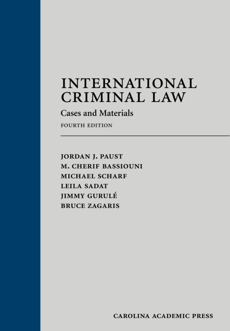 CAP International Criminal Law Cases and Materials, Fourth Edition