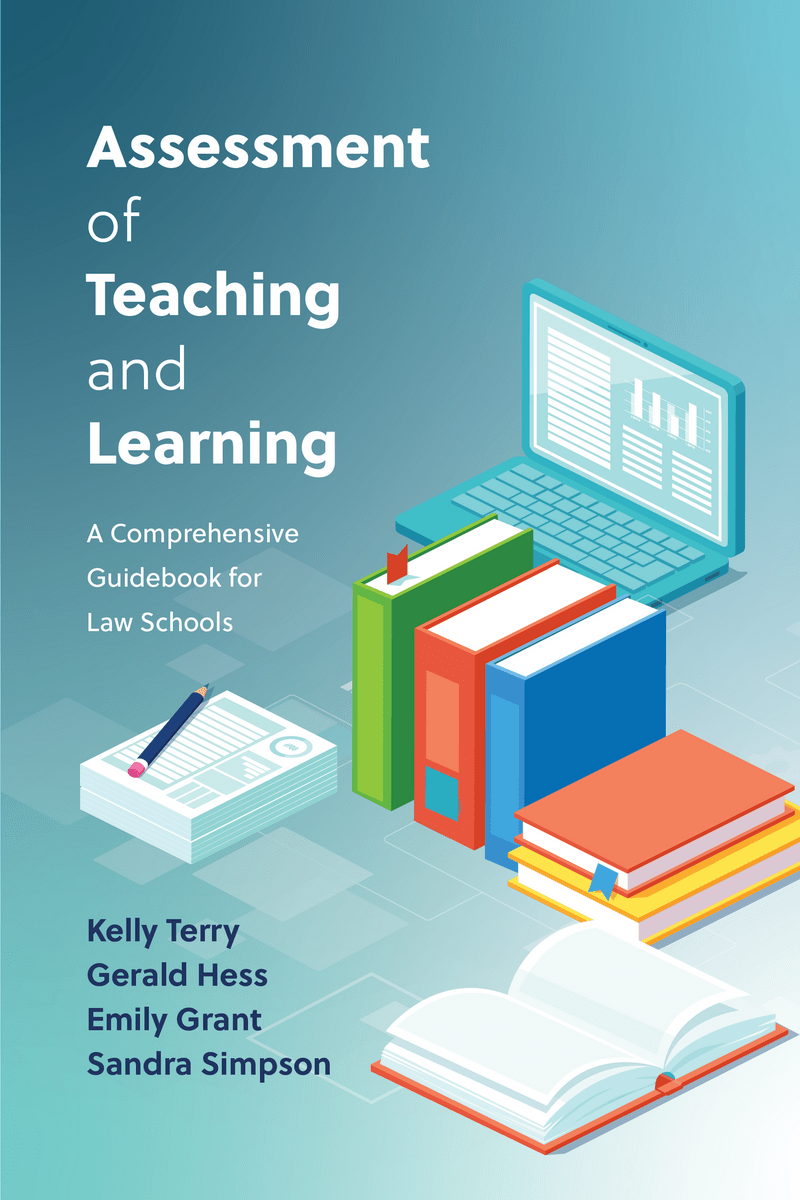 CAP Assessment of Teaching and Learning A Comprehensive Guidebook for Law Schools
