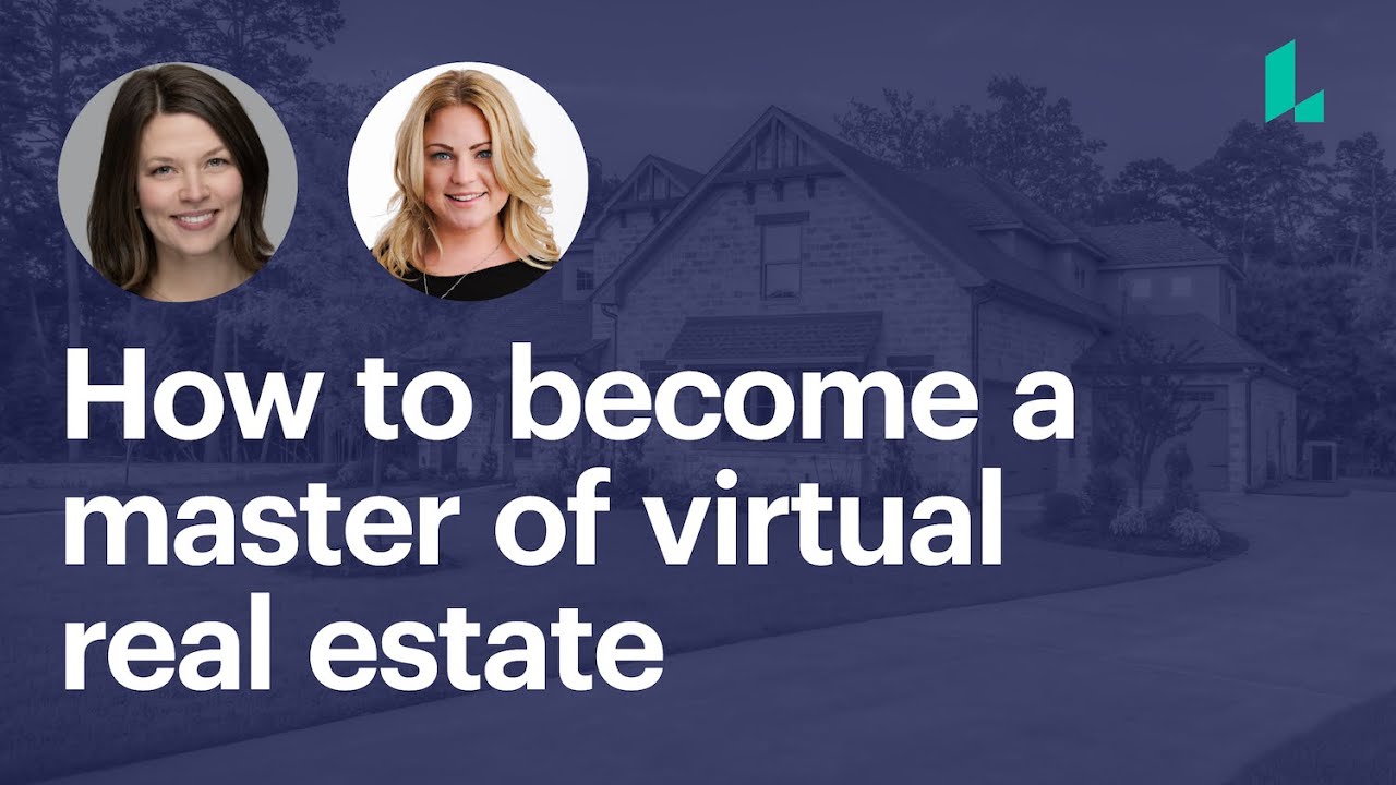 How To A Virtual Real Estate Agent? Capa Learning