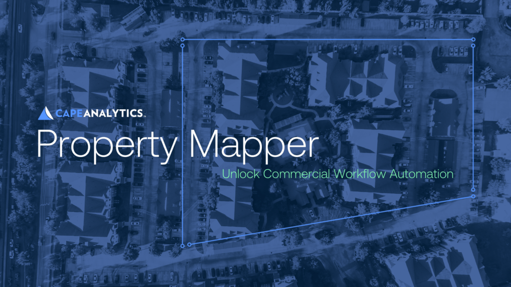 CAPE Property Mapper Unlock Commercial Workflow Automation by Matching Policy Submissions to
