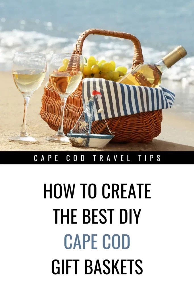 How To Create The Best DIY Cape Cod Gift Baskets (2024)