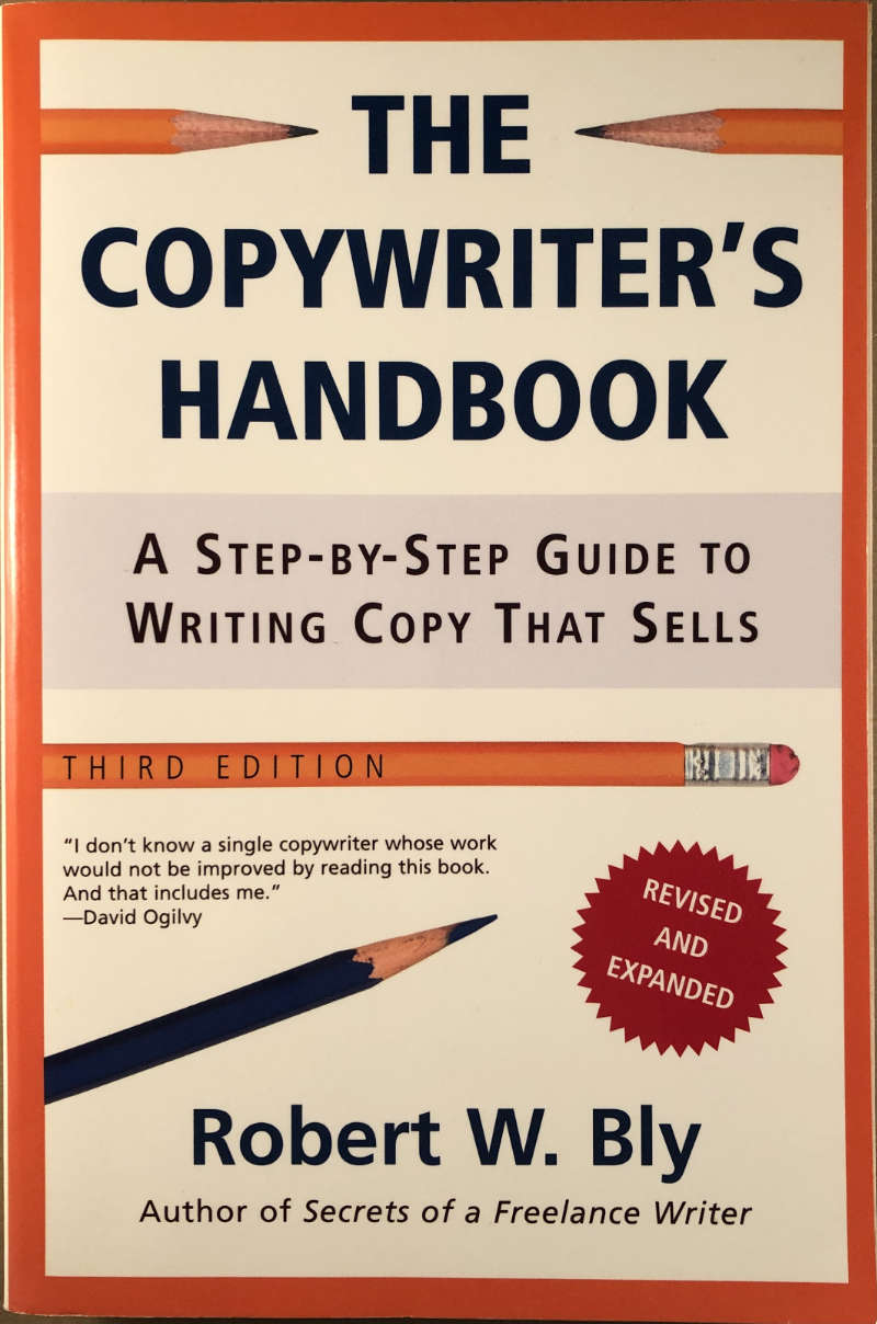 The Copywriter's Handbook: A Step-by-Step Guide to.