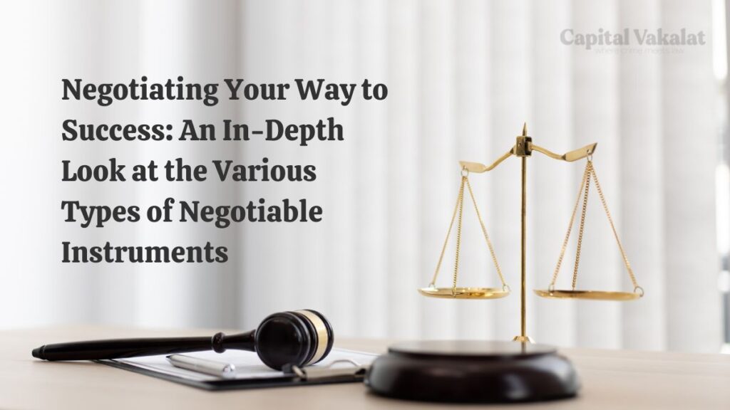 Understanding the types of Negotiable Instruments A Comprehensive