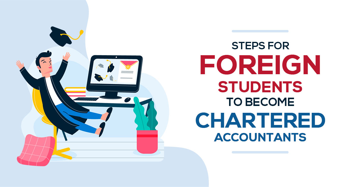 Steps For Foreign Students To Chartered Accountants