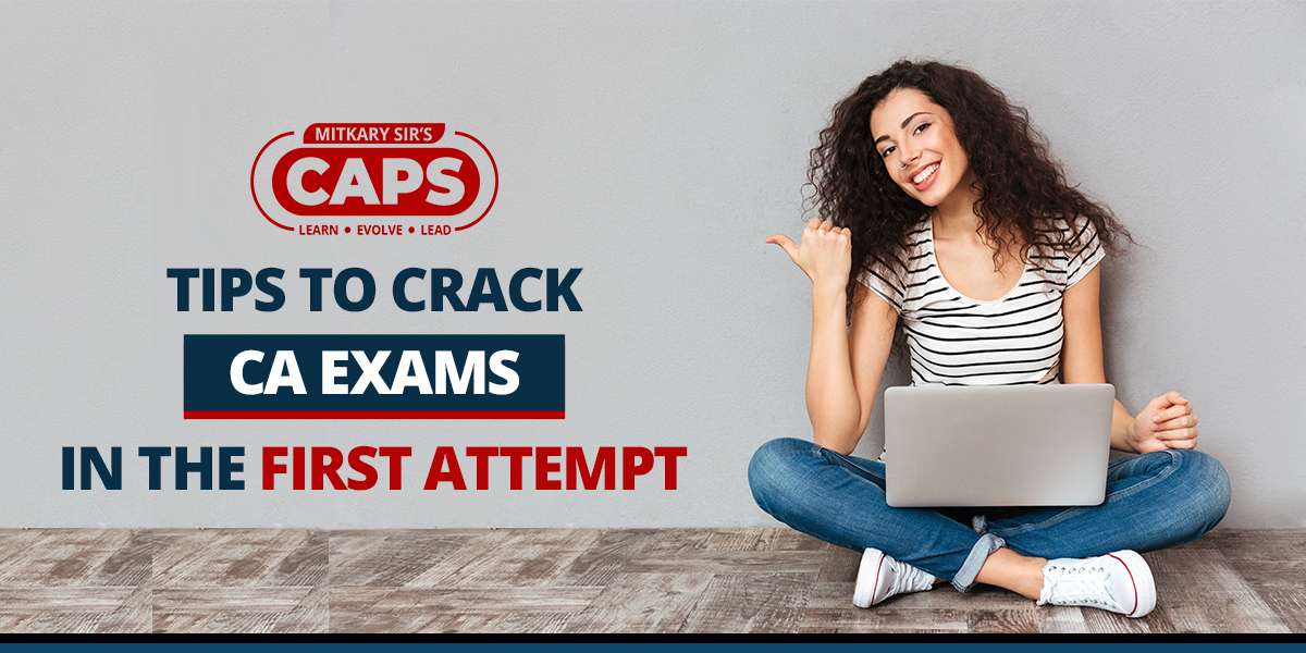 Study tips for exams Tips to crack CA exams in first attempt