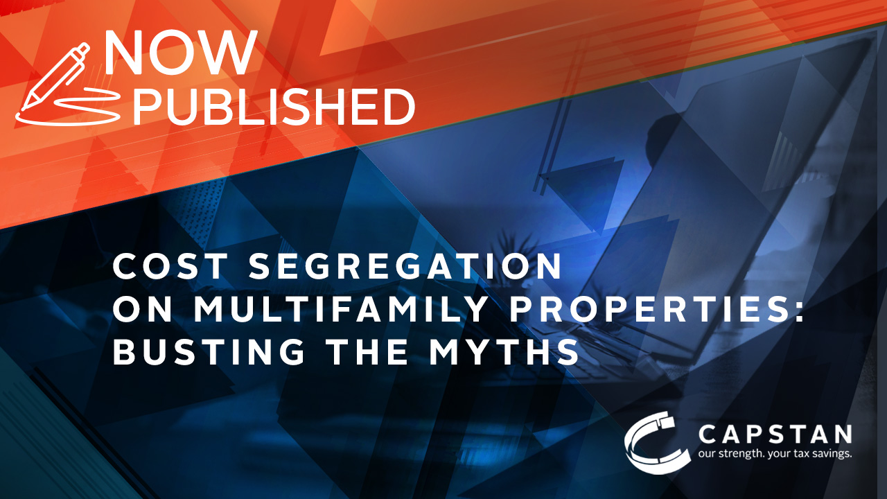 Cost Segregation and Multifamily Property Busting the Myths Capstan