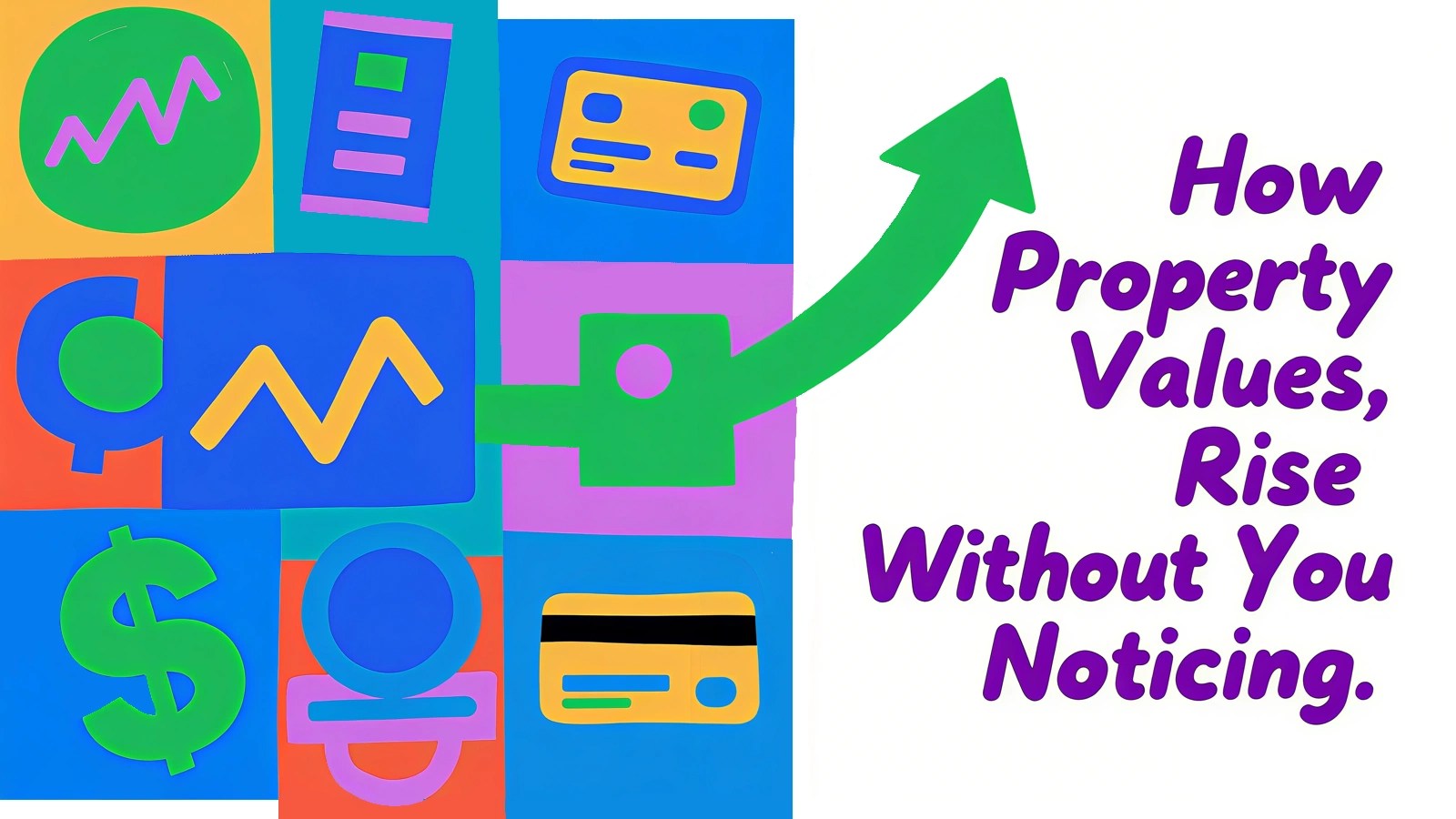 How Property Values Rise Without You Noticing｜Bonnie Wu