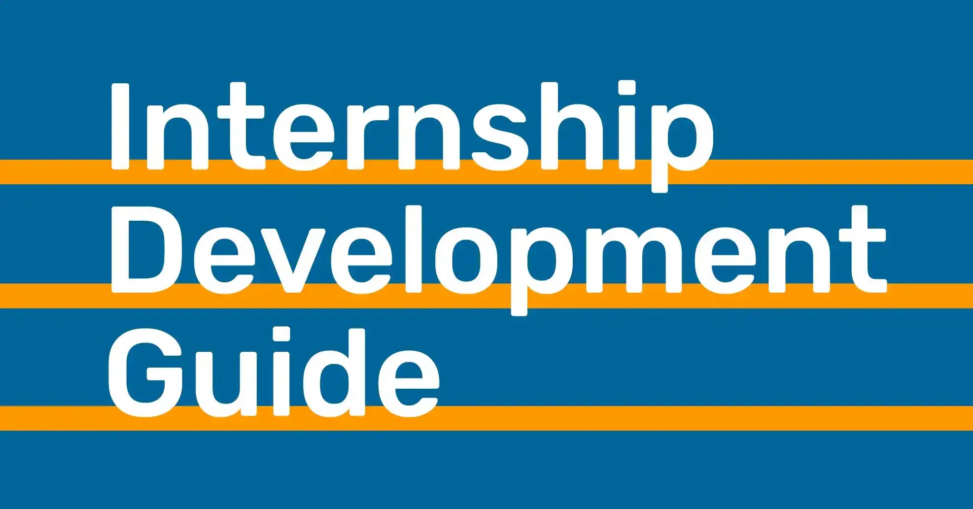 Announcing Capstone's new Internship Development Guide