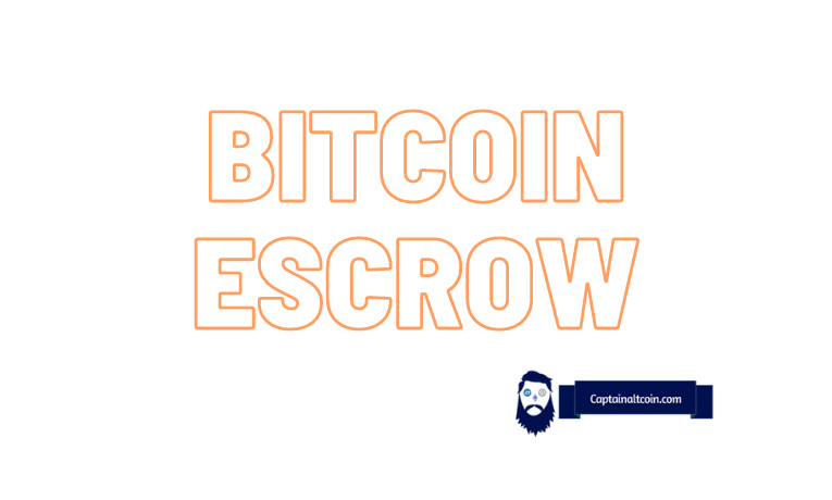 What Is A Bitcoin Escrow Service? - Captainaltcoin