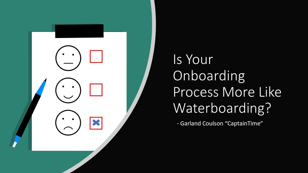 Is Your Onboarding Process More like Waterboarding? Time Management