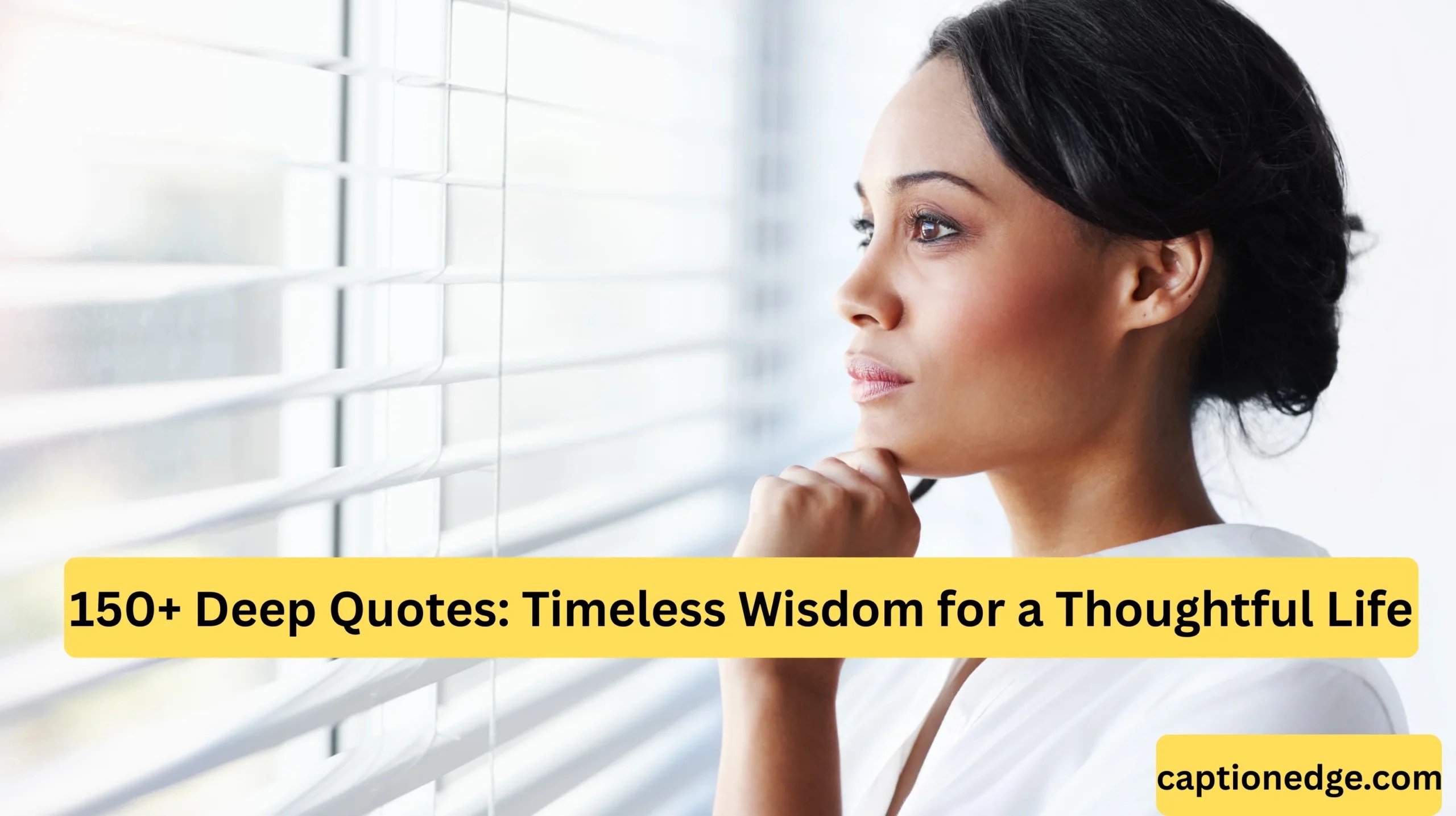 150 Deep Quotes Timeless Wisdom For A Thoughtful Life