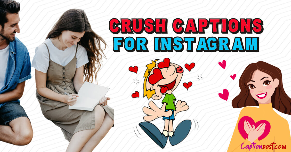 110+ Crush Captions For Instagram Captionpost