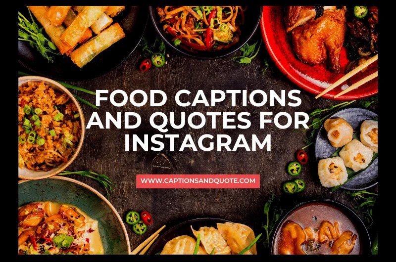 200+ Food Captions and Quotes for Instagram In 2023