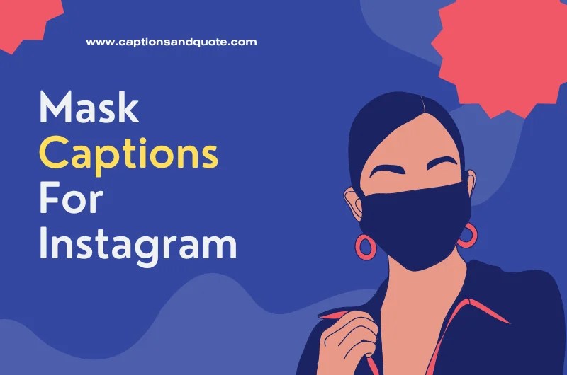 100 Best Mask Captions For Instagram In 2024
