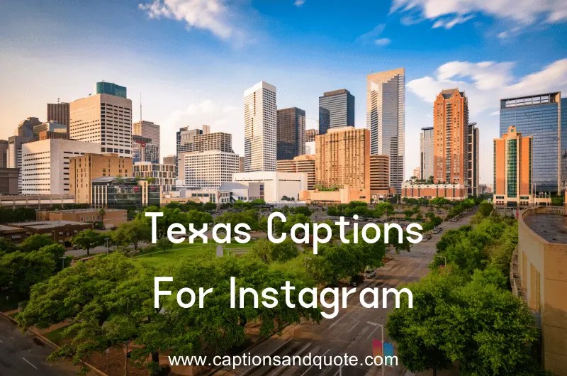 100+ Best Texas Captions And Quotes For Instagram In 2024