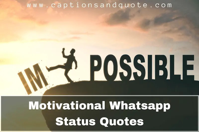 130+ Motivational Whatsapp Status Quotes (Best Inspirational Sayings)