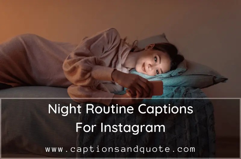 190+ Night Routine Captions And Quotes For Instagram In 2024