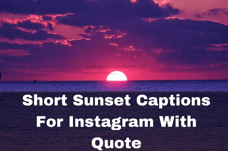 190 Best Short Sunset Captions For Instagram With Quote 2024