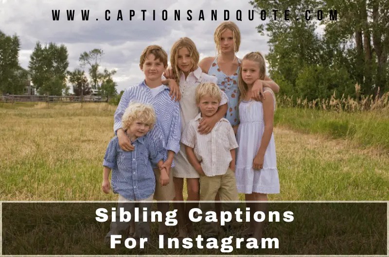 130+ Best Sibling Captions And Quotes For Instagram In 2024