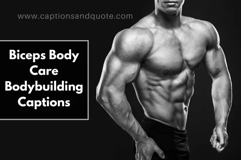 450+ Biceps Body Care Bodybuilding Captions In 2024