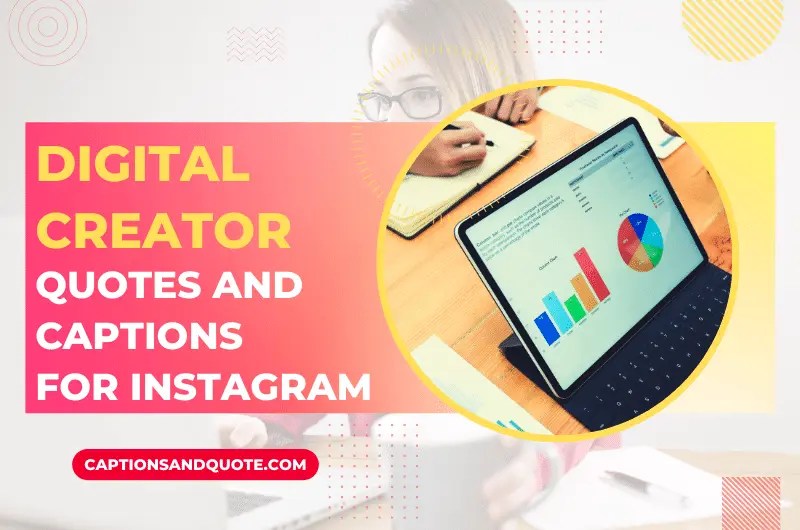 310+ Best Digital Creator Quotes and Captions for Instagram
