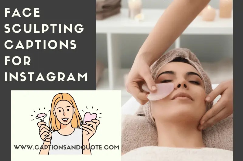 310+ Best Face Sculpting Captions for Instagram In 2024