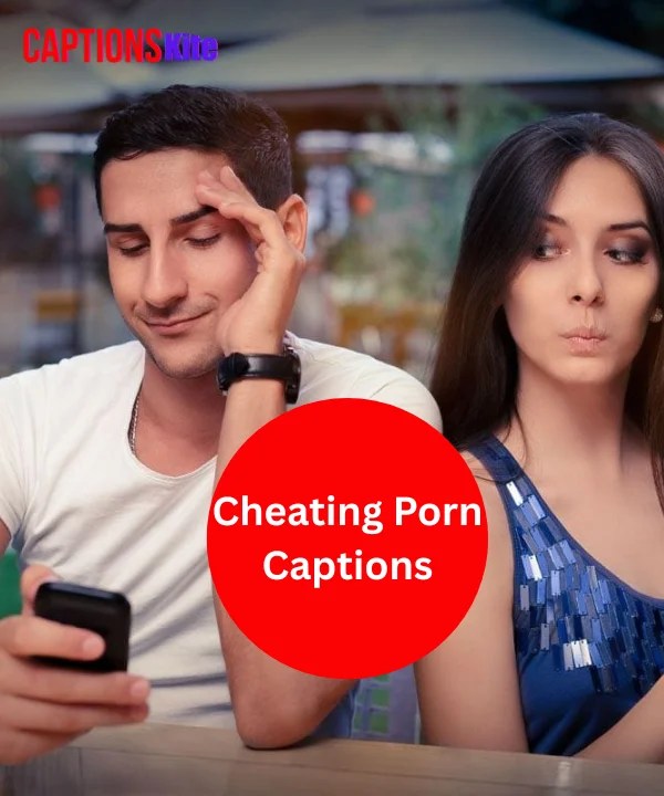 Top 300+ cheating caption porn - captionskite.com
