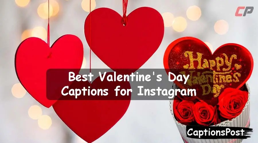 200+ Best Valentine's Day Captions for Instagram [Cute]
