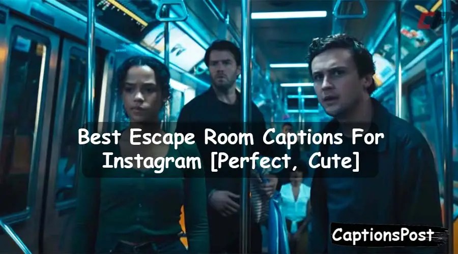 250+ Best Escape Room Captions For Instagram [Perfect, Cute]