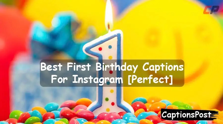 250+ Best First Birthday Captions For Instagram [Perfect]