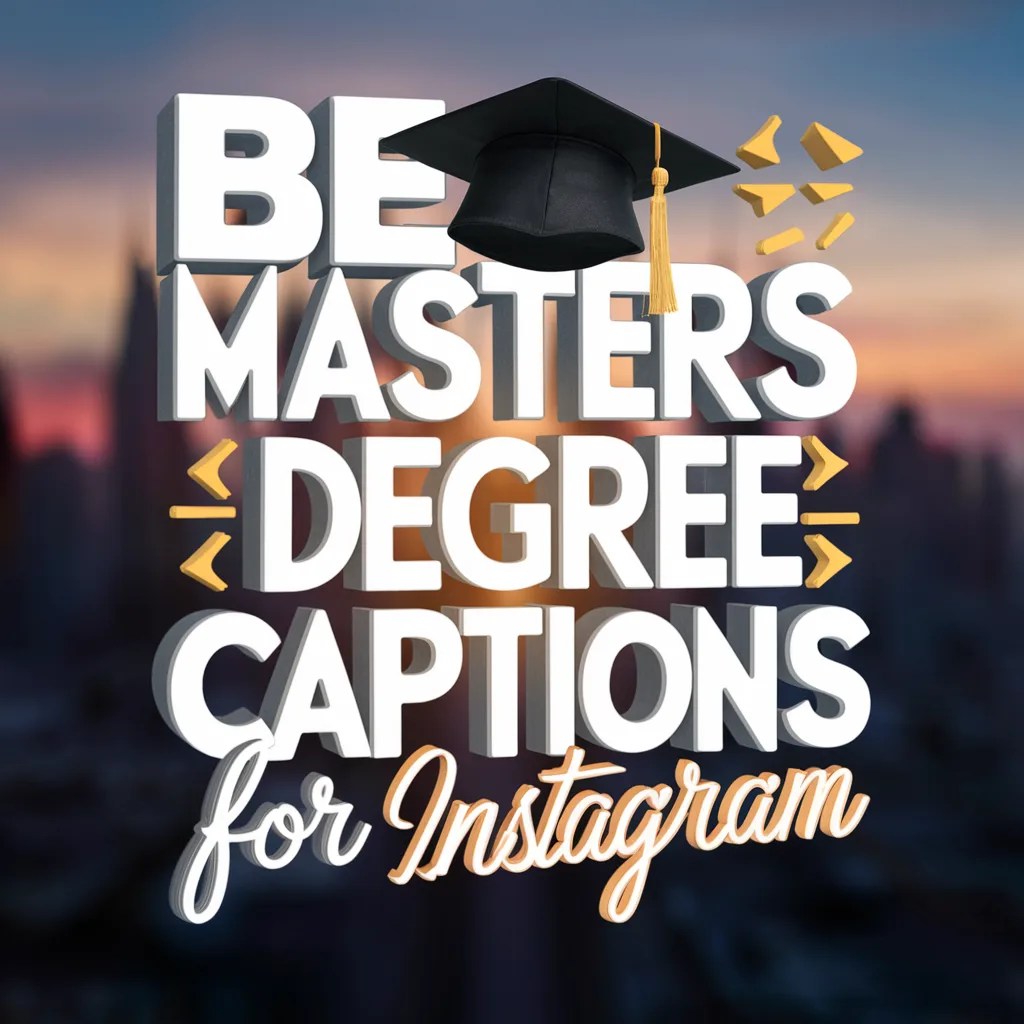 181+ Best Masters Degree Captions For Instagram