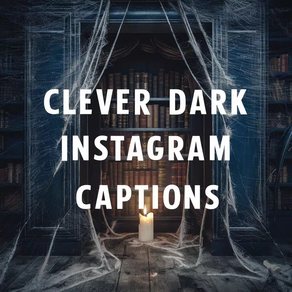 201+ Dark Captions for Instagram Captions Unleashed