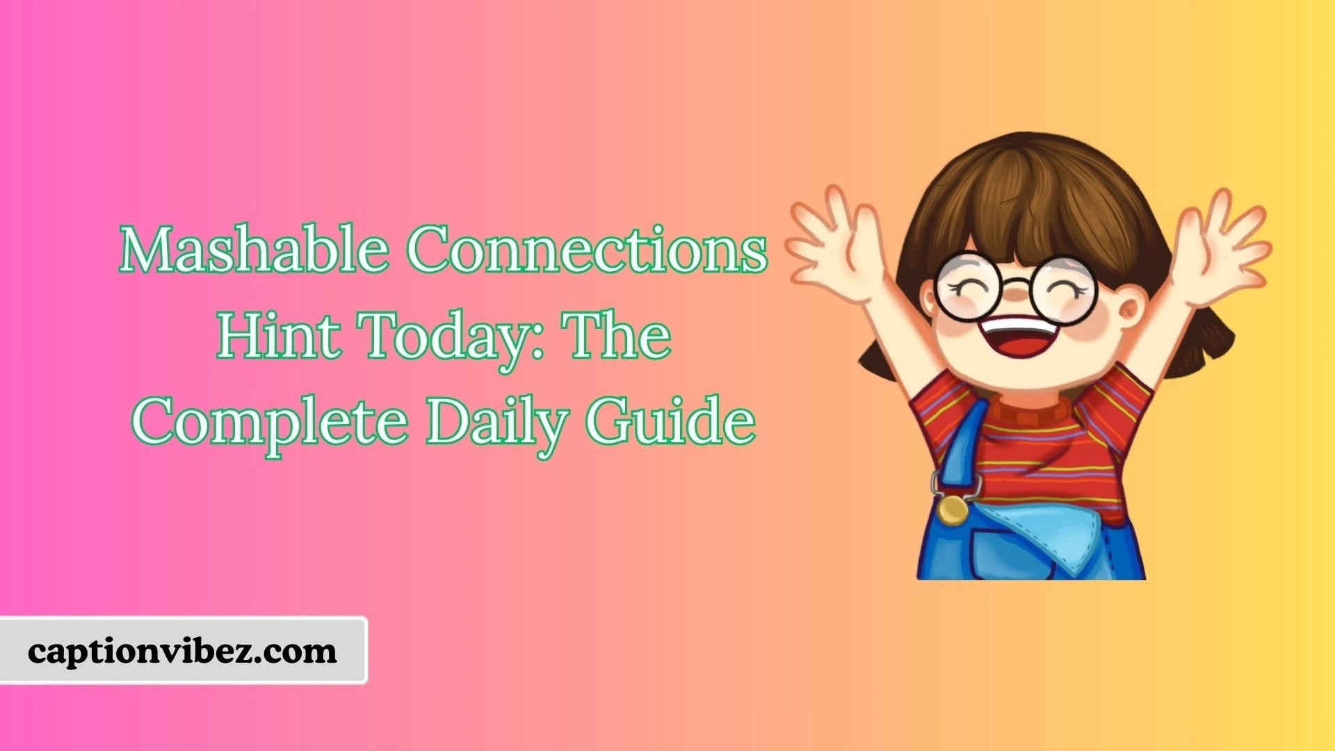 Mashable Connections Hint Today The Complete Daily Guide