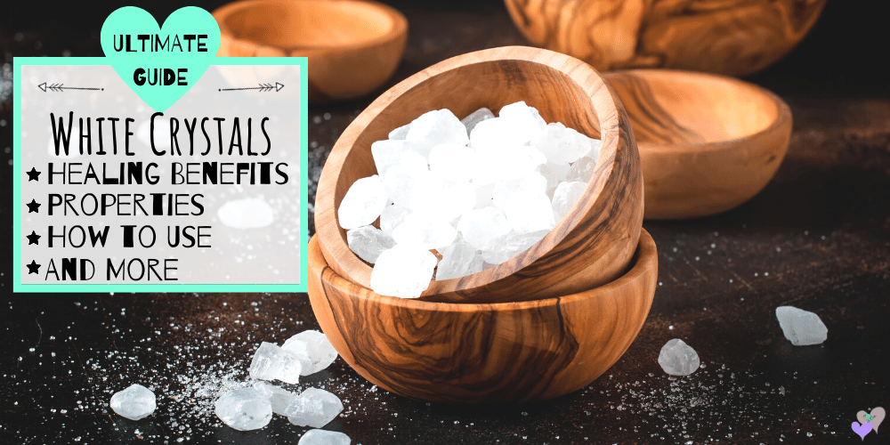 White Crystals Healing Benefits, Properties, How To Use and More