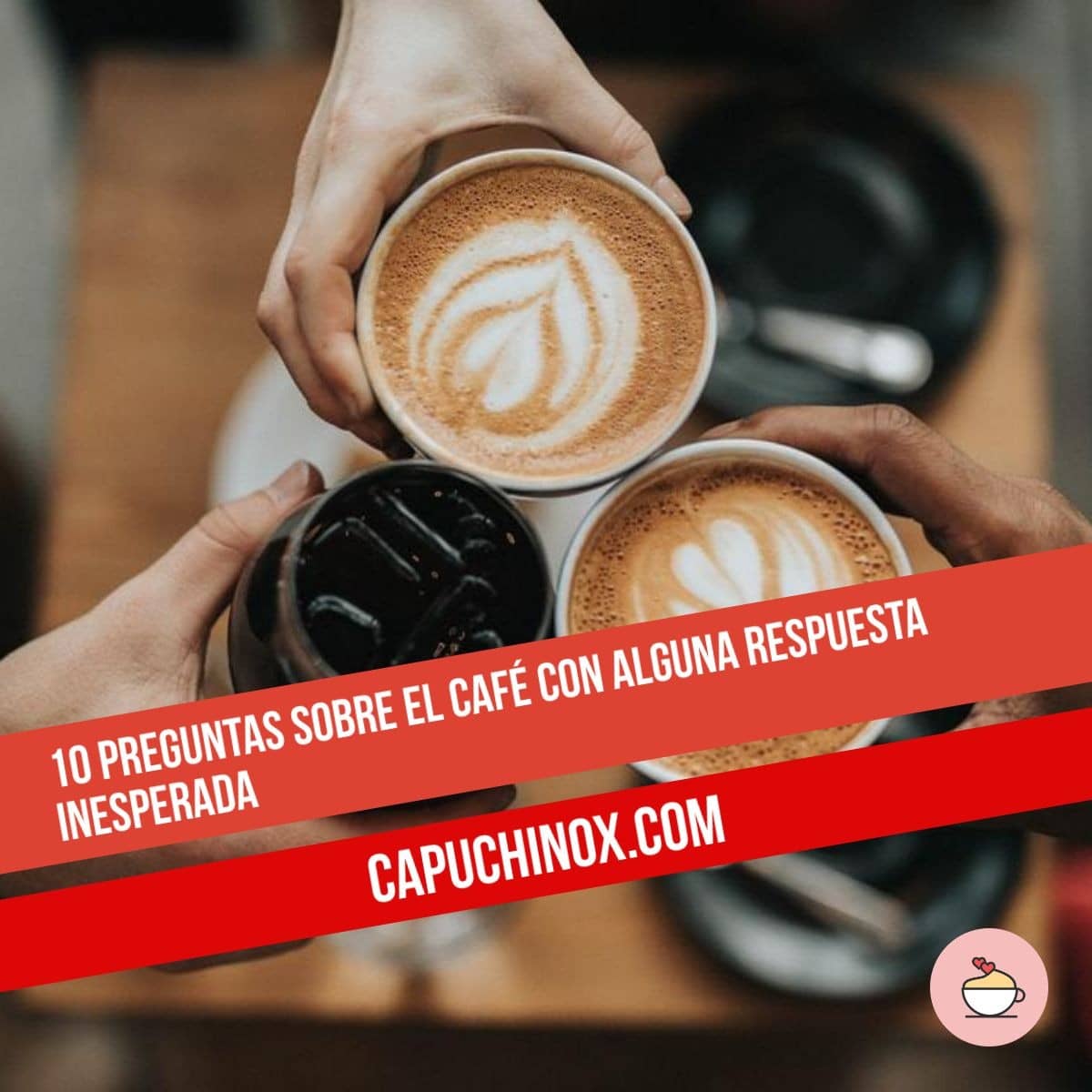 10 preguntas sobre el café con alguna respuesta inesperada